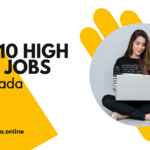 Top 10 High-Paying Jobs in Canada: Salaries, Job Descriptions, and How to Apply