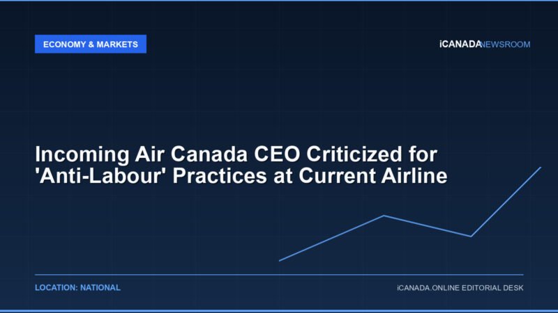 Incoming Air Canada CEO Criticized for 'Anti-Labour' Practices at Current Airline