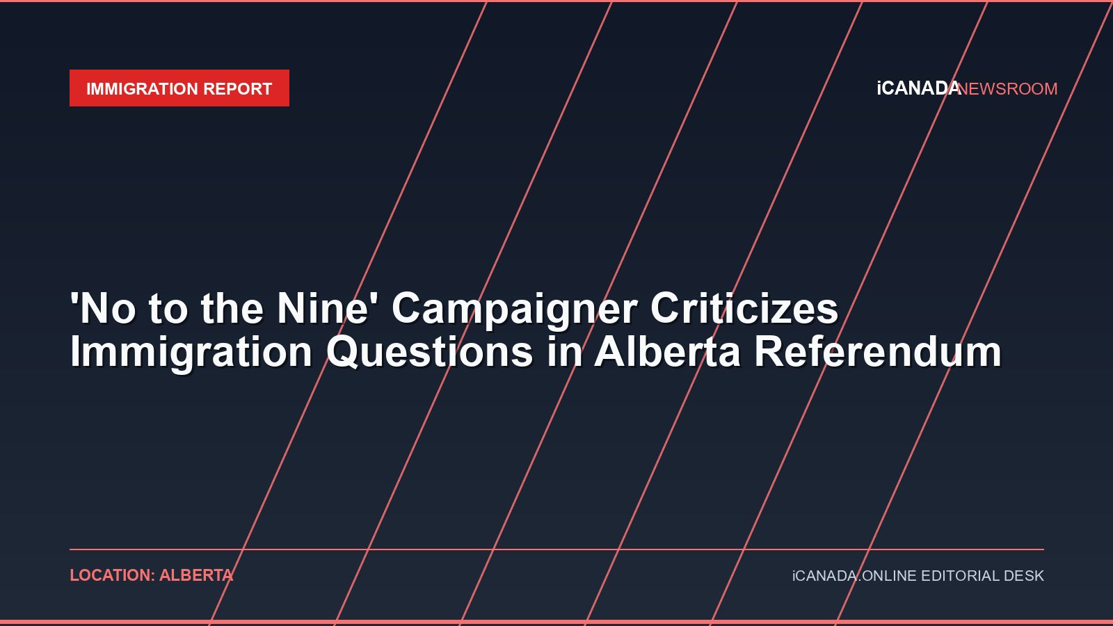 ‘No to the Nine’ Campaigner Criticizes Immigration Questions in Alberta Referendum