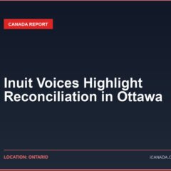Inuit Voices Highlight Reconciliation in Ottawa