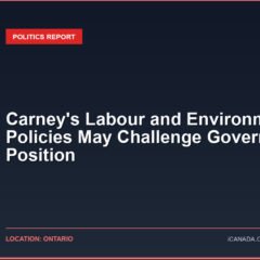 Carney’s Labour and Environmental Policies May Challenge Government’s Position