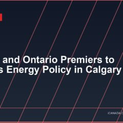 Alberta and Ontario Premiers to Discuss Energy Policy in Calgary