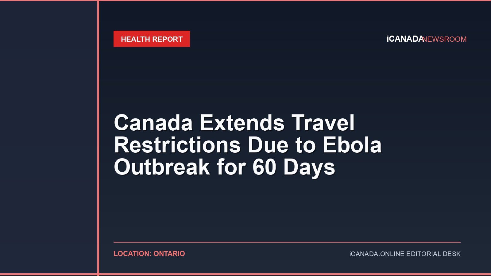 Canada Extends Travel Restrictions Due to Ebola Outbreak for 60 Days