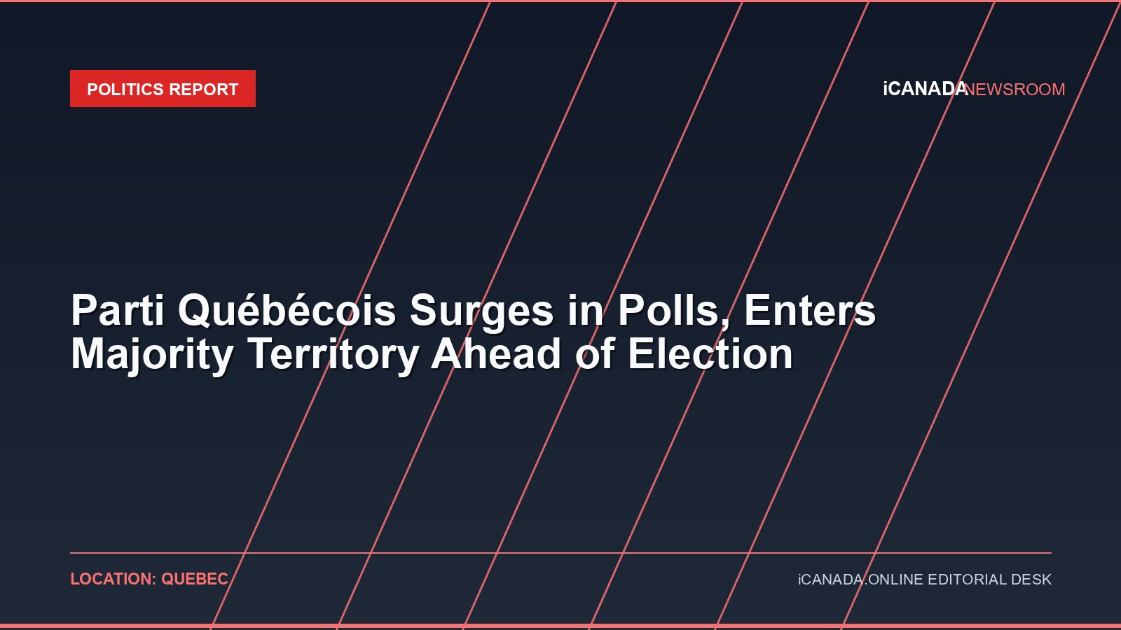 Parti Québécois Surges in Polls, Enters Majority Territory Ahead of Election