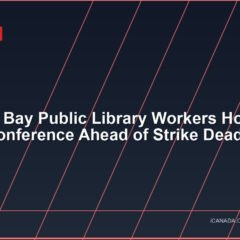 Thunder Bay Public Library Workers Hold Media Conference Ahead of Strike Deadline