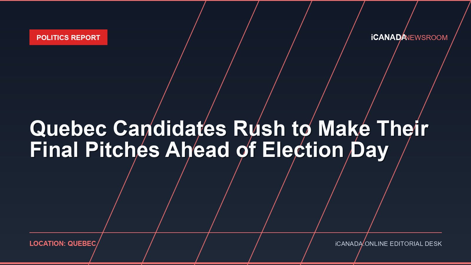 Quebec Candidates Rush to Make Their Final Pitches Ahead of Election Day