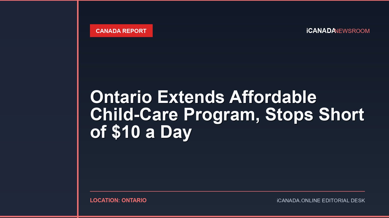 Ontario Extends Affordable Child-Care Program, Stops Short of $10 a Day