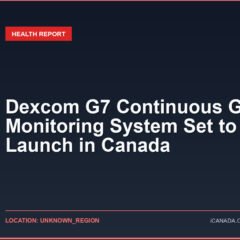 Dexcom G7 Continuous Glucose Monitoring System Set to Launch in Canada