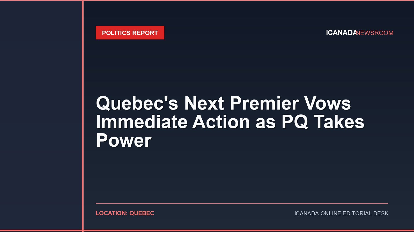 Quebec’s Next Premier Vows Immediate Action as PQ Takes Power