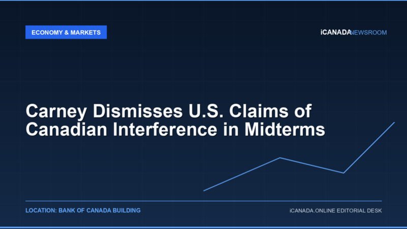 Carney Dismisses U.S. Claims of Canadian Interference in Midterms