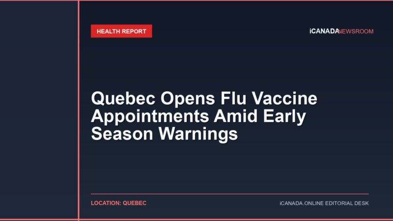 Quebec Opens Flu Vaccine Appointments Amid Early Season Warnings