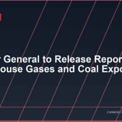 Auditor General to Release Reports on Greenhouse Gases and Coal Exports