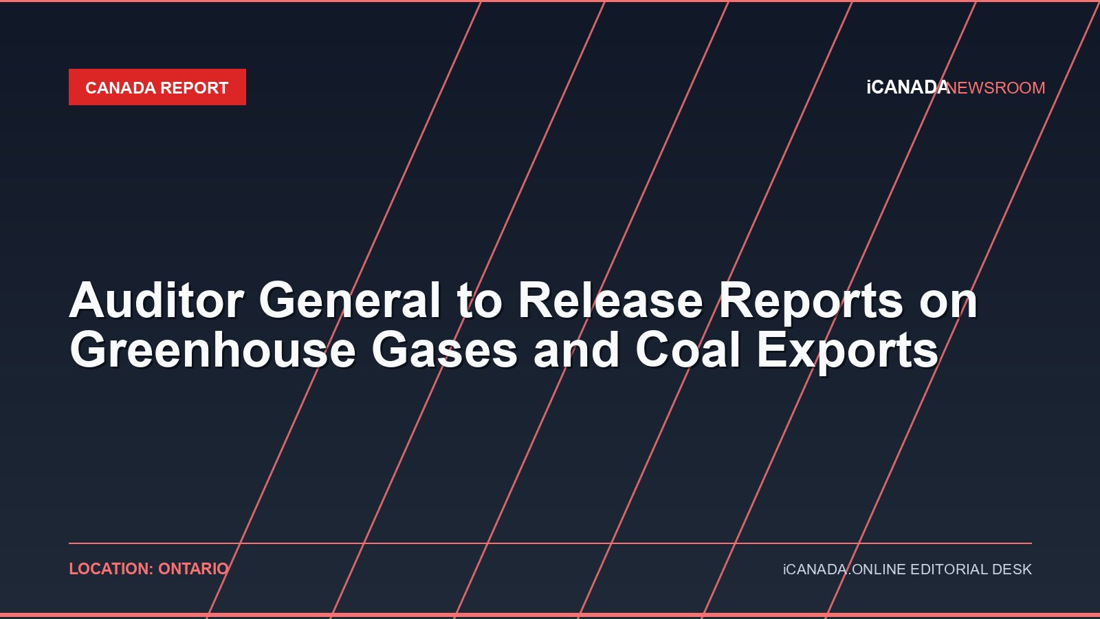 Auditor General to Release Reports on Greenhouse Gases and Coal Exports