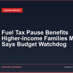 Fuel Tax Pause Benefits Higher-Income Families More, Says Budget Watchdog