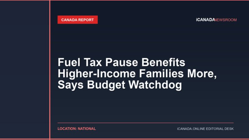 Fuel Tax Pause Benefits Higher-Income Families More, Says Budget Watchdog