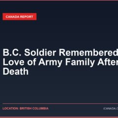 B.C. Soldier Remembered for His Love of Army Family After Tragic Death