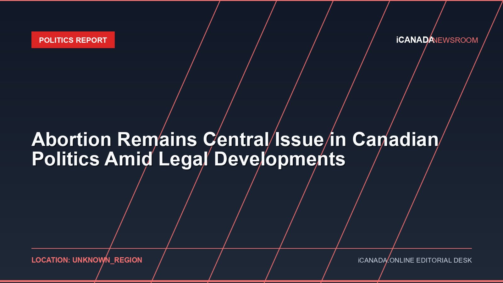 Abortion Remains Central Issue in Canadian Politics Amid Legal Developments