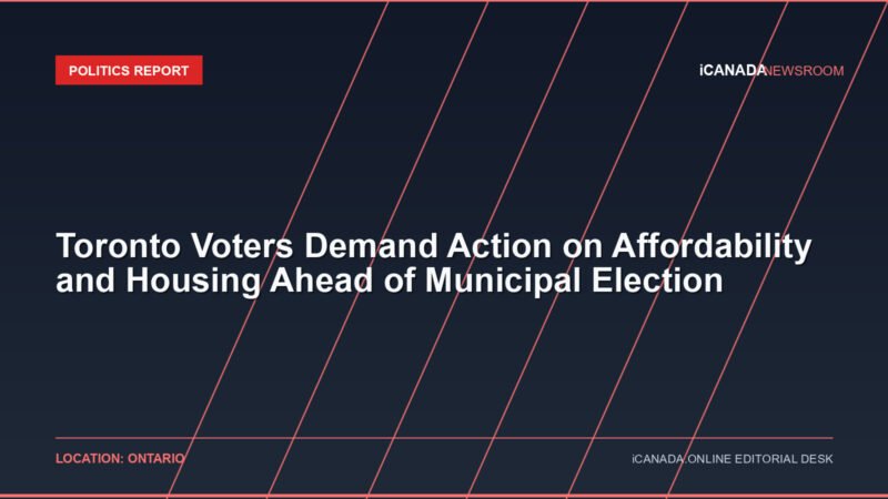Toronto Voters Demand Action on Affordability and Housing Ahead of Municipal Election