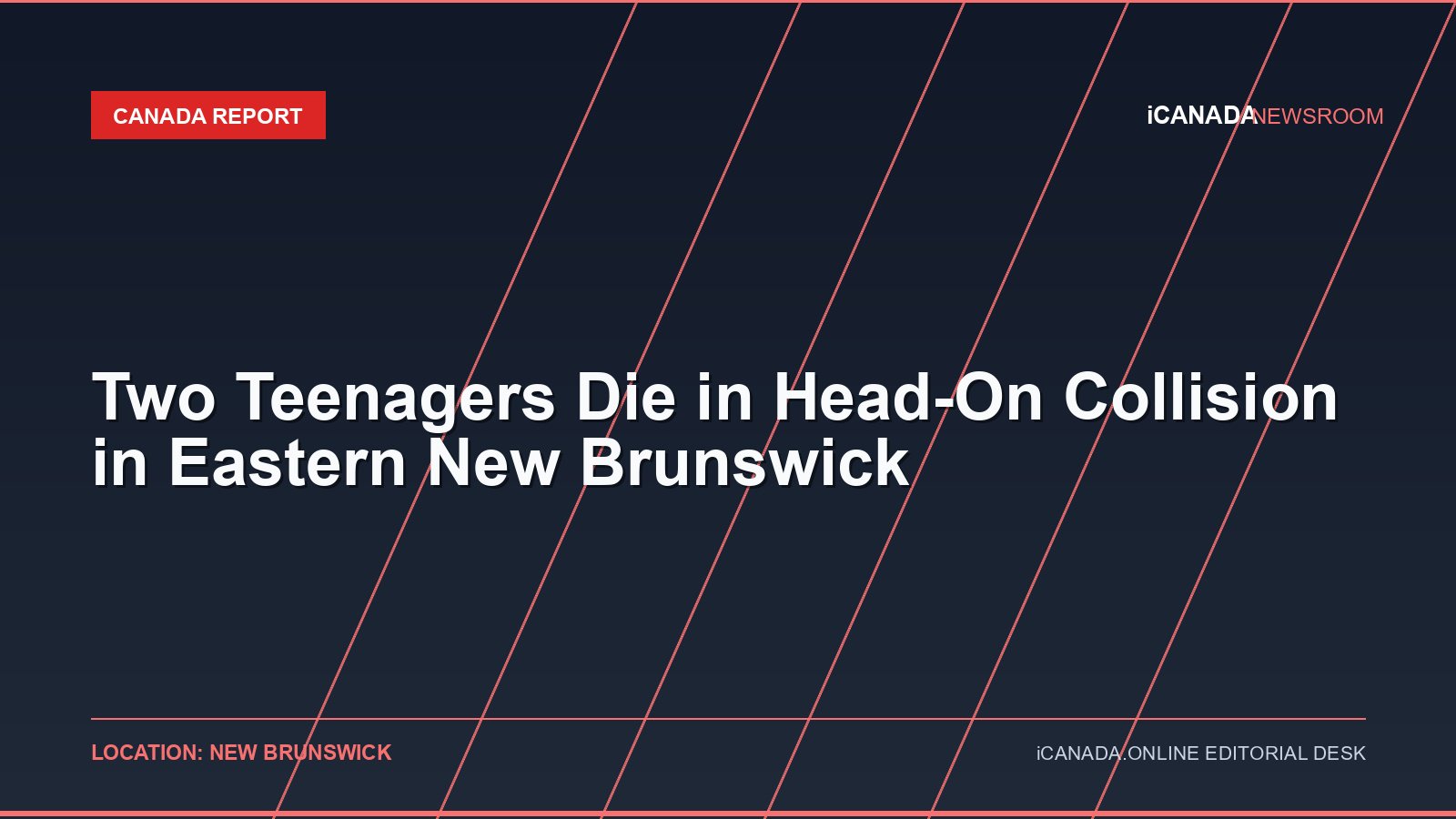 Two Teenagers Die in Head-On Collision in Eastern New Brunswick