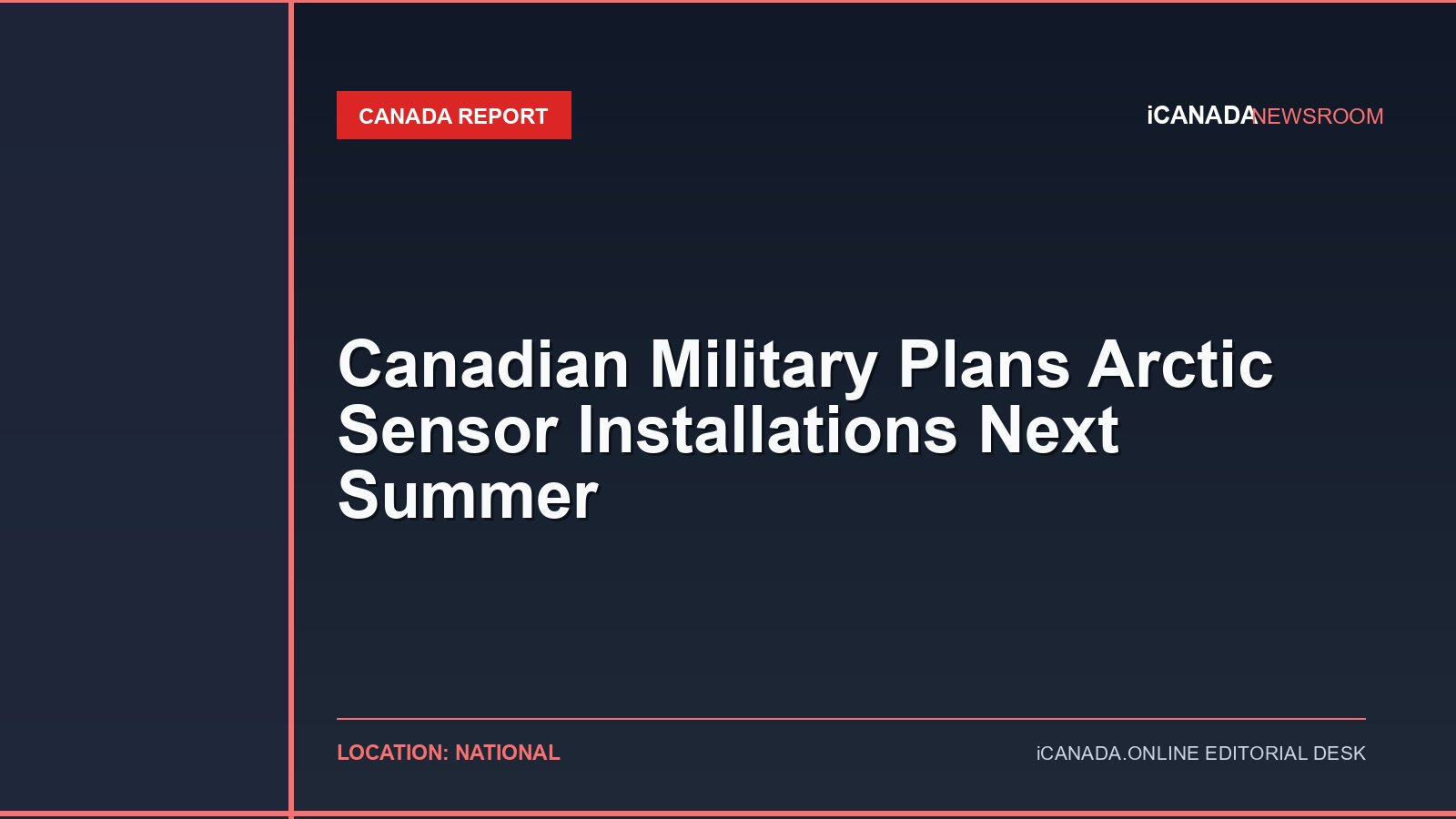 Canadian Military Plans Arctic Sensor Installations Next Summer
