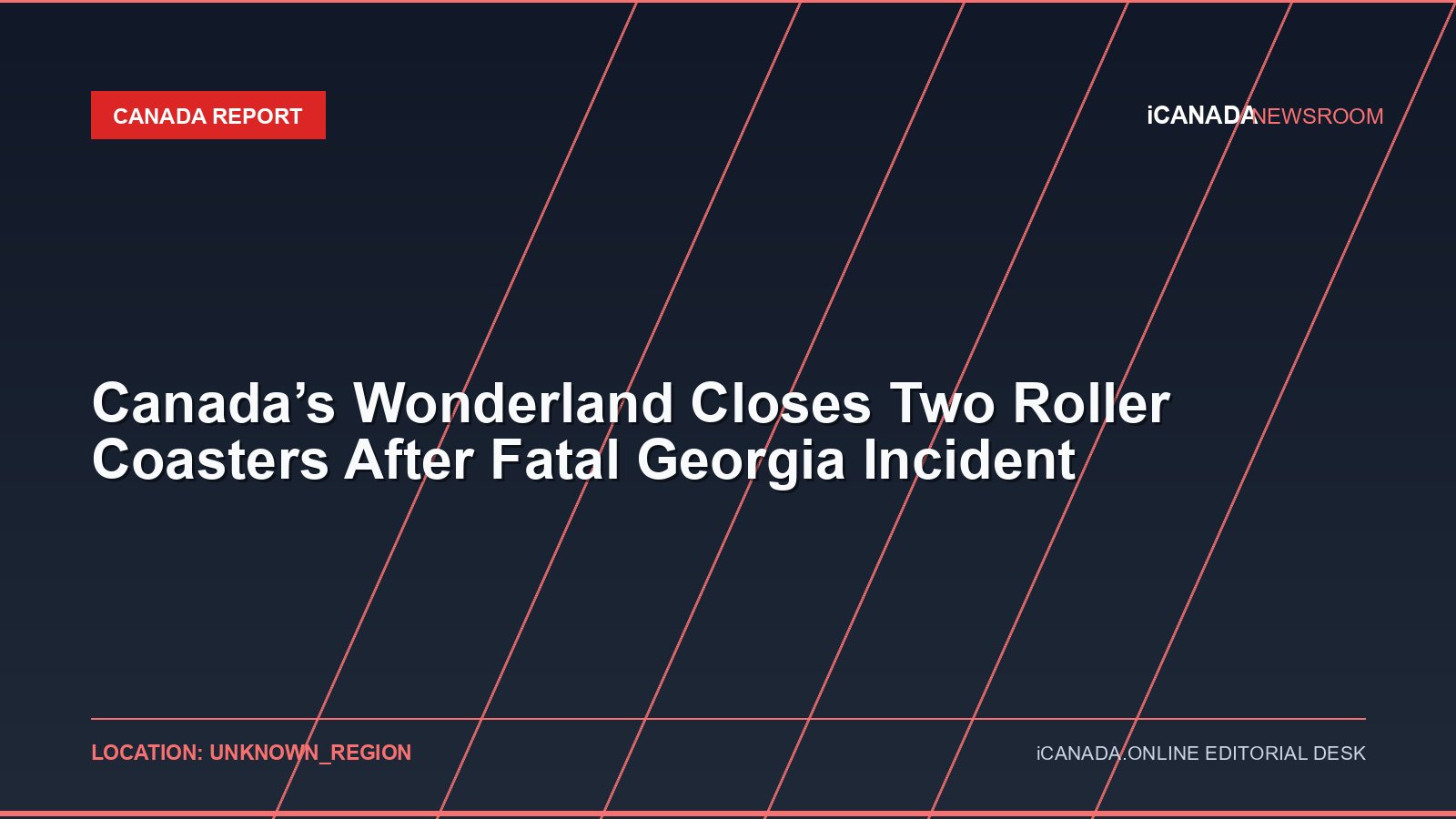Canada’s Wonderland Closes Two Roller Coasters After Fatal Georgia Incident