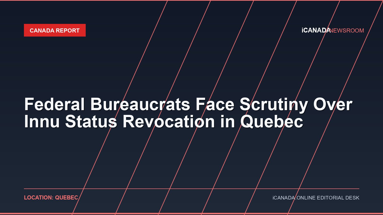 Federal Bureaucrats Face Scrutiny Over Innu Status Revocation in Quebec