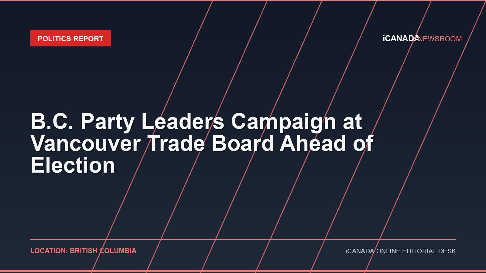 B.C. Party Leaders Campaign at Vancouver Trade Board Ahead of Election
