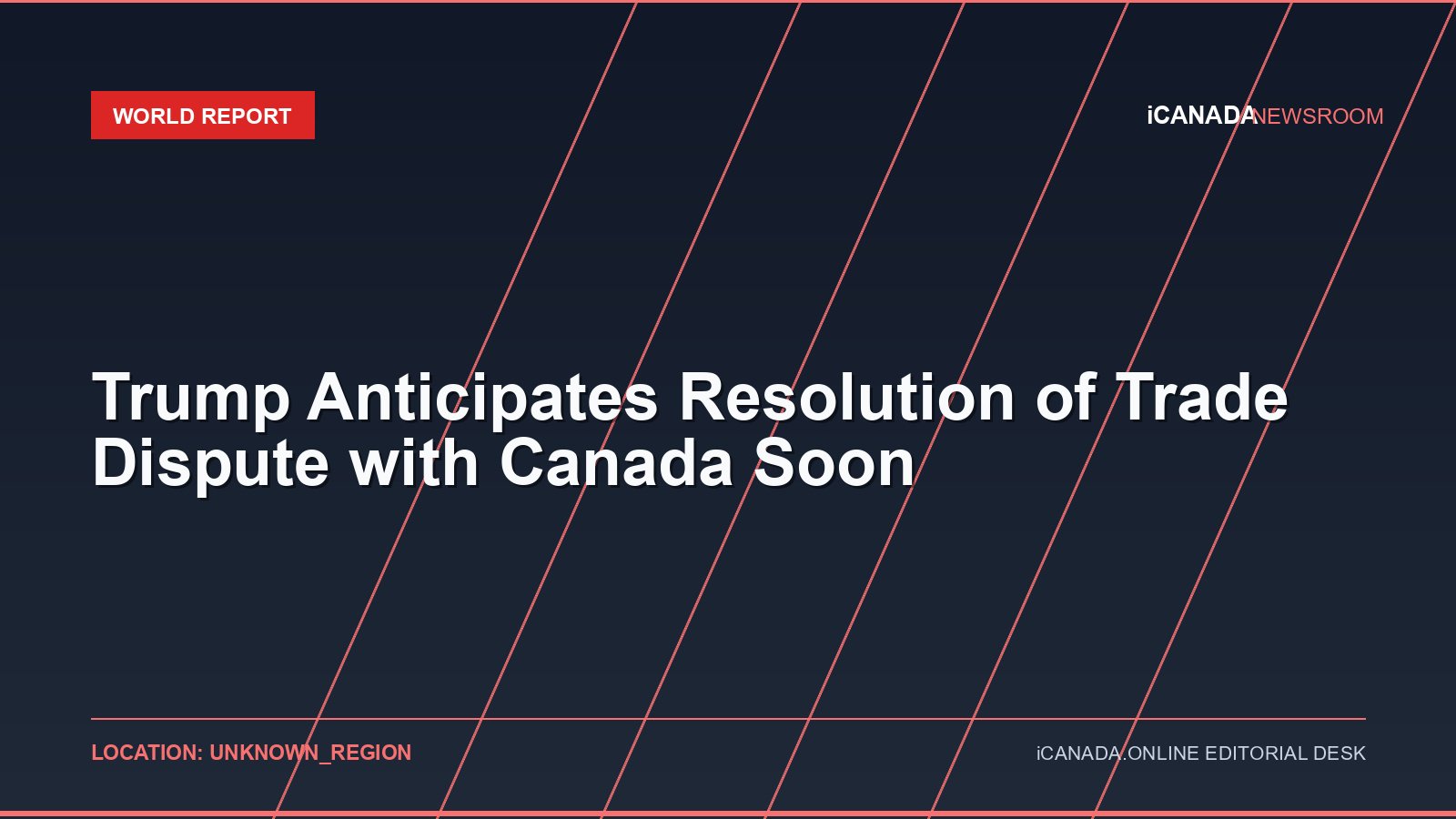 Trump Anticipates Resolution of Trade Dispute with Canada Soon