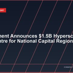 Government Announces $1.5B Hyperscale Data Centre for National Capital Region