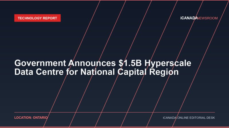 Government Announces $1.5B Hyperscale Data Centre for National Capital Region