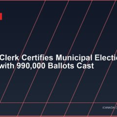 Toronto Clerk Certifies Municipal Election Results with 990,000 Ballots Cast