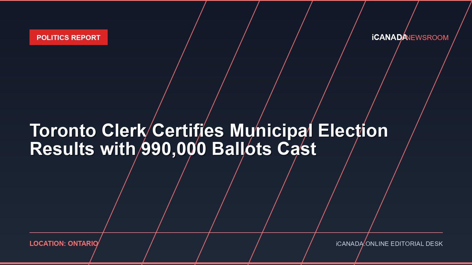 Toronto Clerk Certifies Municipal Election Results with 990,000 Ballots Cast