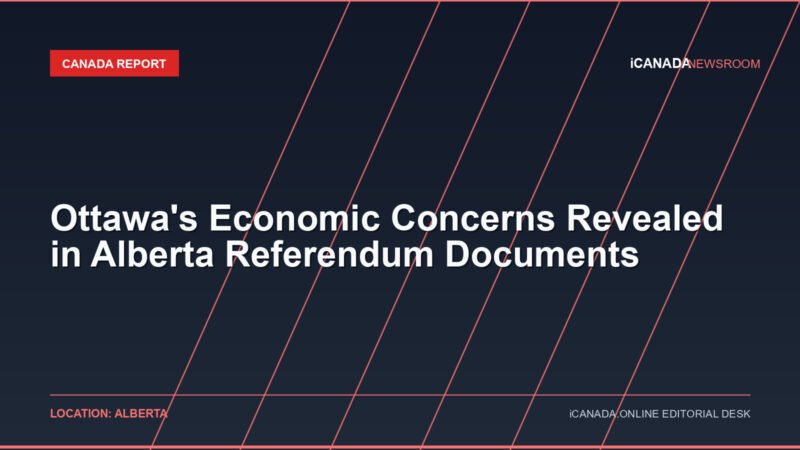 Ottawa’s Economic Concerns Revealed in Alberta Referendum Documents
