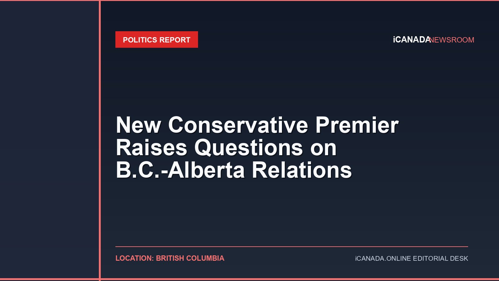 New Conservative Premier Raises Questions on B.C.-Alberta Relations