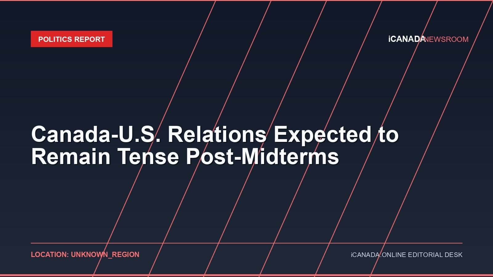 Canada-U.S. Relations Expected to Remain Tense Post-Midterms