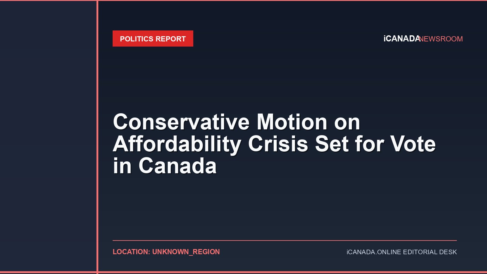 Conservative Motion on Affordability Crisis Set for Vote in Canada