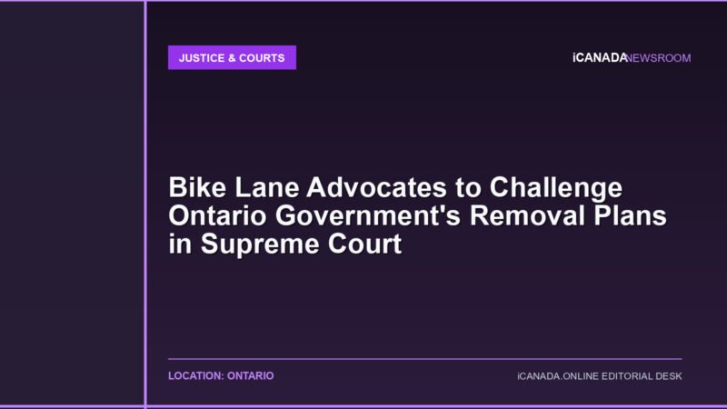 Bike Lane Advocates to Challenge Ontario Government's Removal Plans in Supreme Court