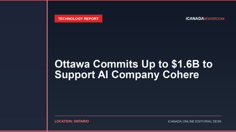 Ottawa Commits Up to $1.6B to Support AI Company Cohere