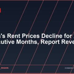 Canada’s Rent Prices Decline for 24 Consecutive Months, Report Reveals