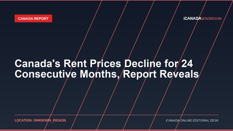 Canada's Rent Prices Decline for 24 Consecutive Months, Report Reveals