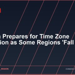 Canada Prepares for Time Zone Confusion as Some Regions ‘Fall Back’