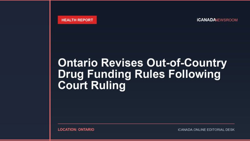 Ontario Revises Out-of-Country Drug Funding Rules Following Court Ruling