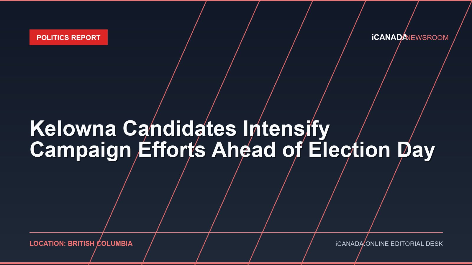 Kelowna Candidates Intensify Campaign Efforts Ahead of Election Day