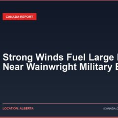 Strong Winds Fuel Large Fire Near Wainwright Military Base