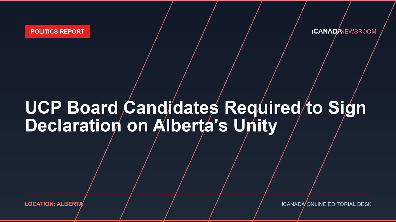 UCP Board Candidates Required to Sign Declaration on Alberta’s Unity