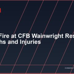 Tragic Fire at CFB Wainwright Results in Deaths and Injuries