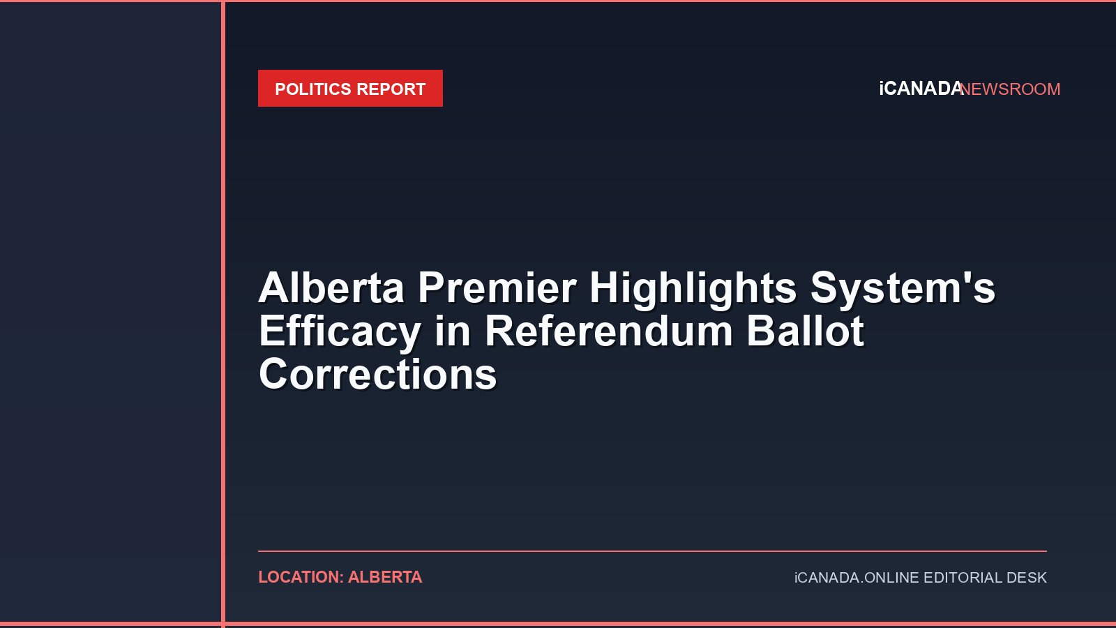 Alberta Premier Highlights System’s Efficacy in Referendum Ballot Corrections