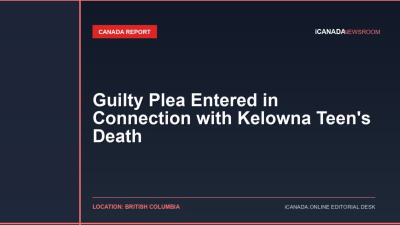 Guilty Plea Entered in Connection with Kelowna Teen's Death