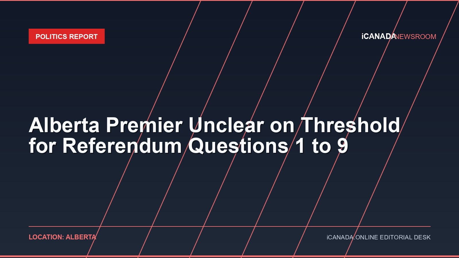 Alberta Premier Unclear on Threshold for Referendum Questions 1 to 9