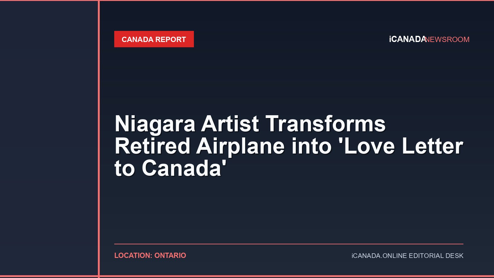 Niagara Artist Transforms Retired Airplane into ‘Love Letter to Canada’